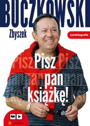Zbigniew Buczkowski - Pisz pan ksiazke - Zbigniew Buczkowski - PISZ PAN KSIĄŻKĘ.jpg