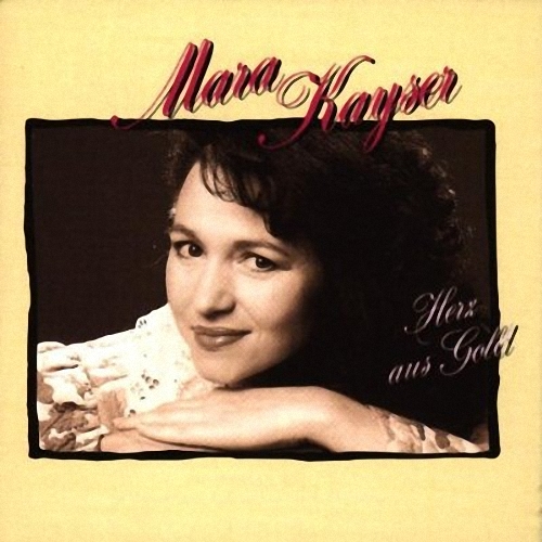 Mara Kayser 1992 - Herz Aus Gold 320 - Mara Kayser - Herz aus Gold front.jpg