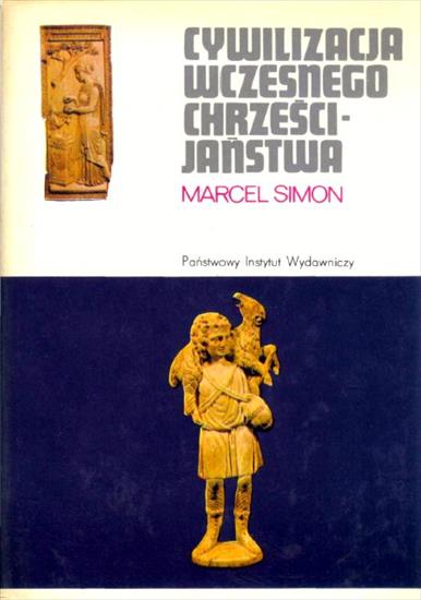 Rodowody cywilizacji - Marcel Simon - Cywilizacja wczesnego chrześcijaństwa.JPG
