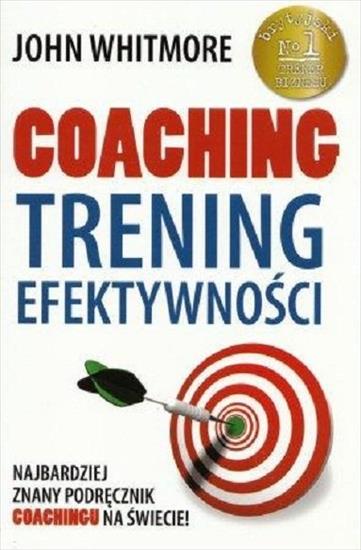 Whitmore J. - Coaching. Trening Efektywności - 1.jpg