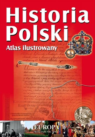Historia Polski - Mierzwa S. - Historia Polski. Atlas ilustrowany.JPG